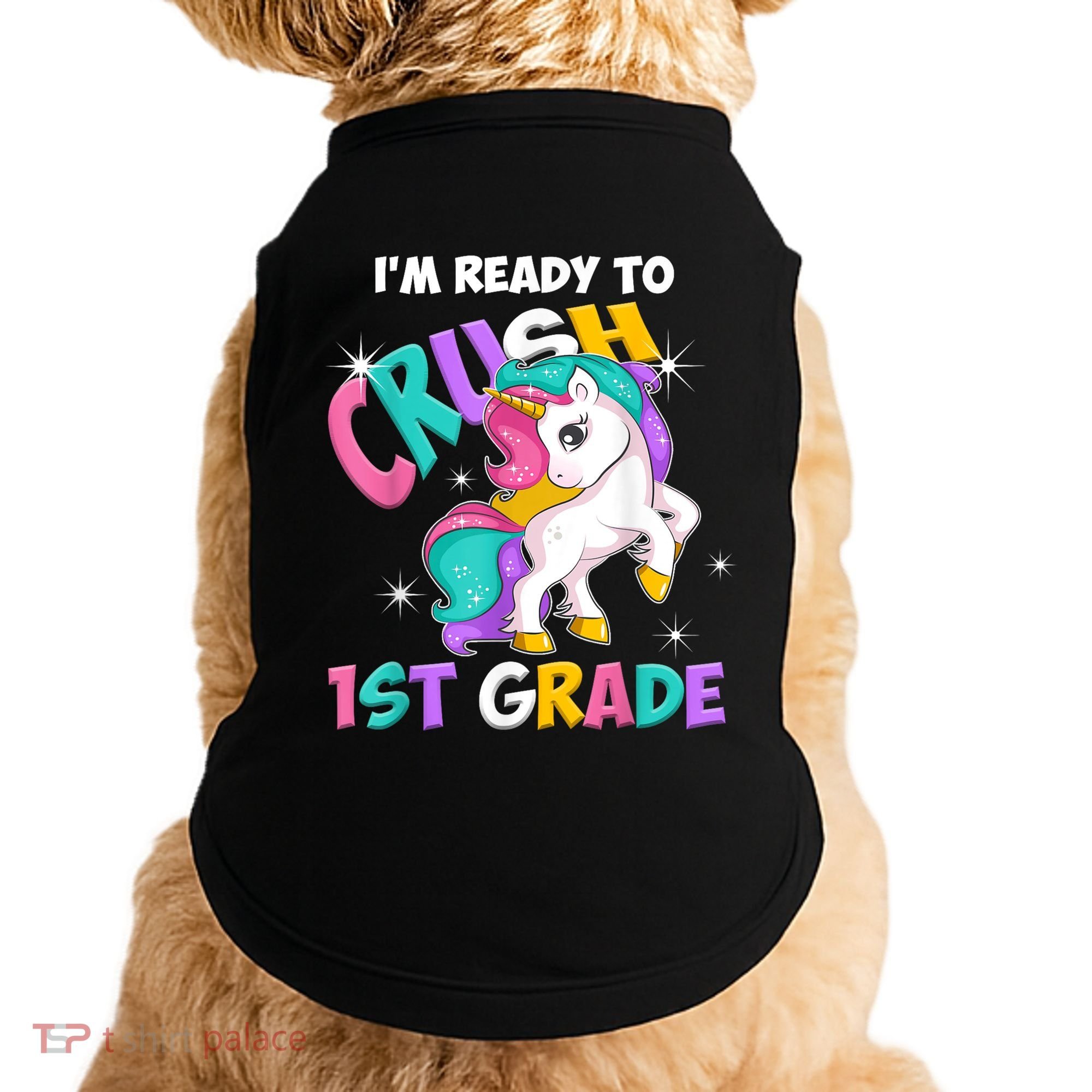 Im Ready To Crush 1st Grade Unicorn Back To School Doggie Tank