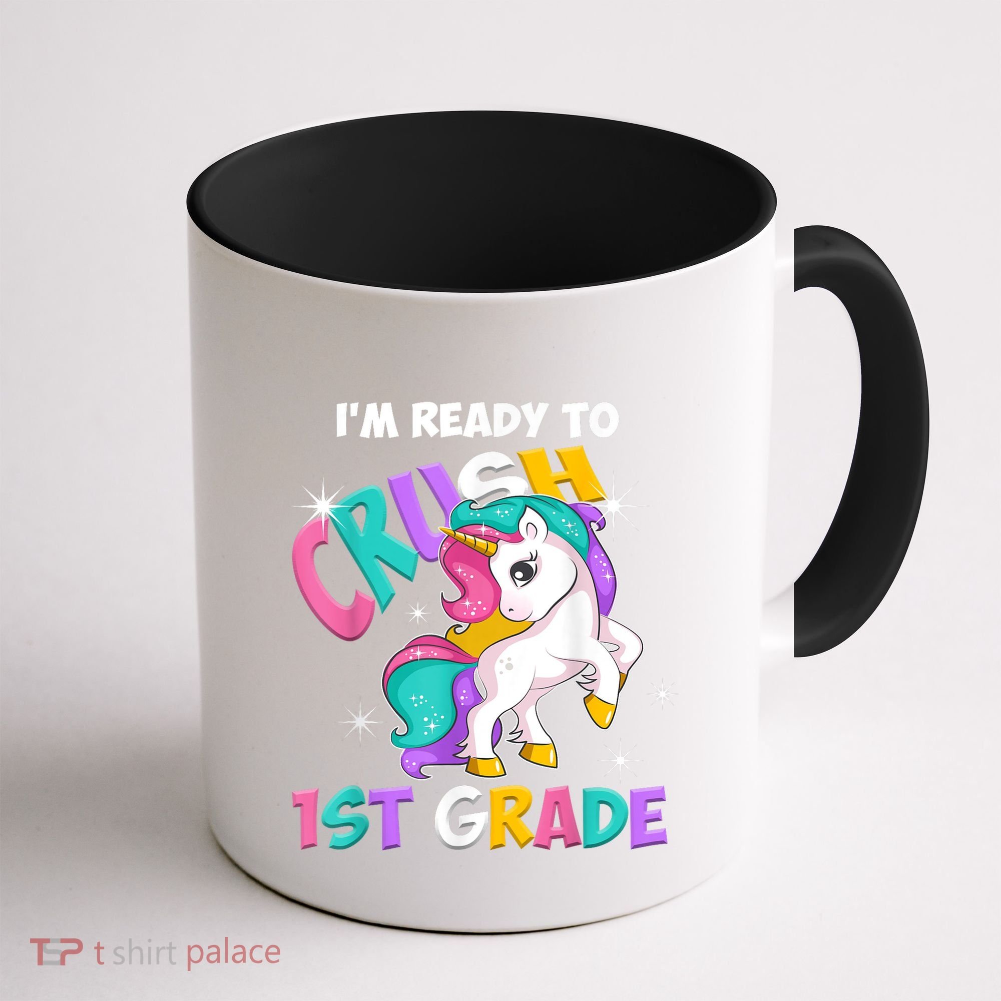 Im Ready To Crush 1st Grade Unicorn Back To School Coffee Mug