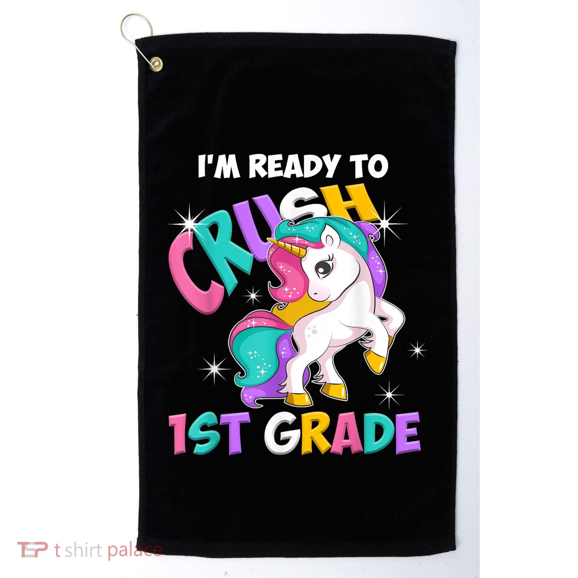 Im Ready To Crush 1st Grade Unicorn Back To School Golf Towel