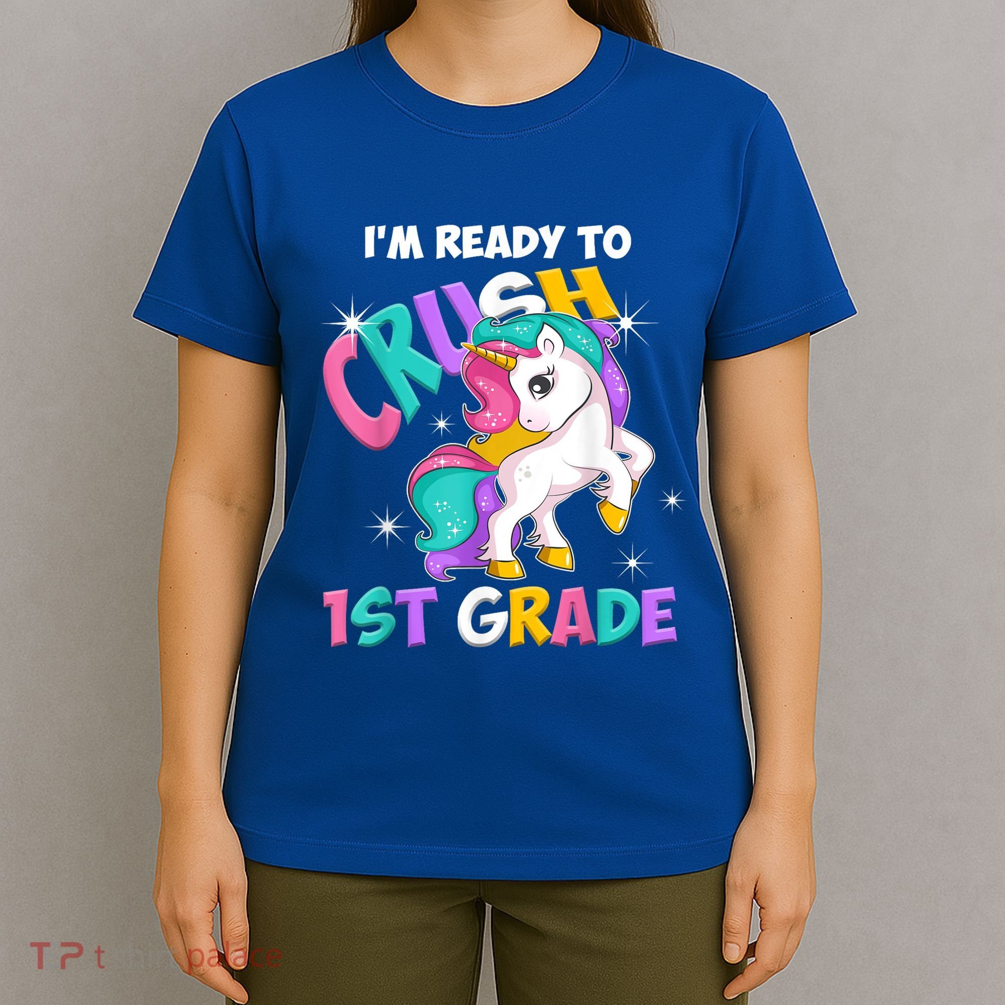 Im Ready To Crush 1st Grade Unicorn Back To School T-Shirt