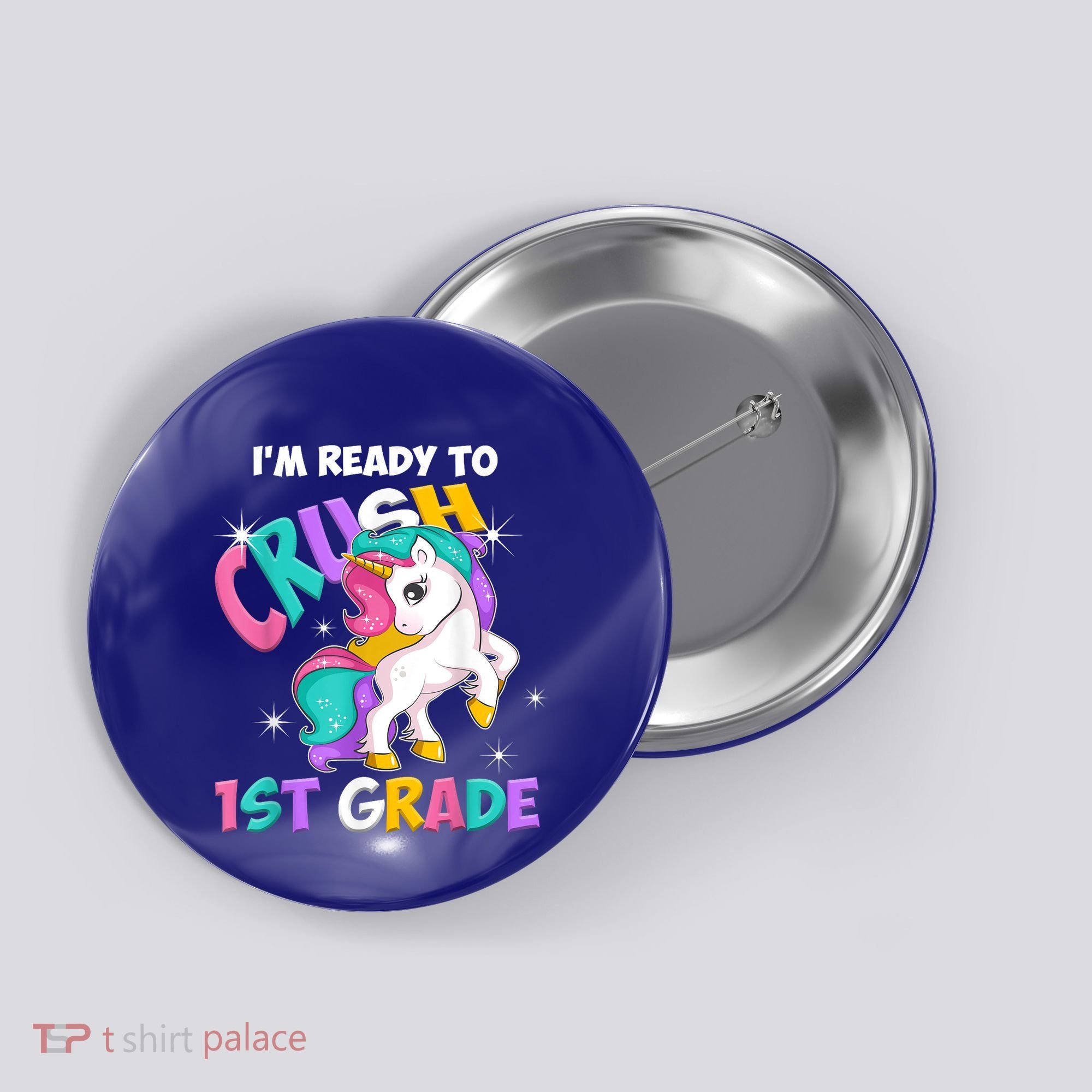 Im Ready To Crush 1st Grade Unicorn Back To School Button