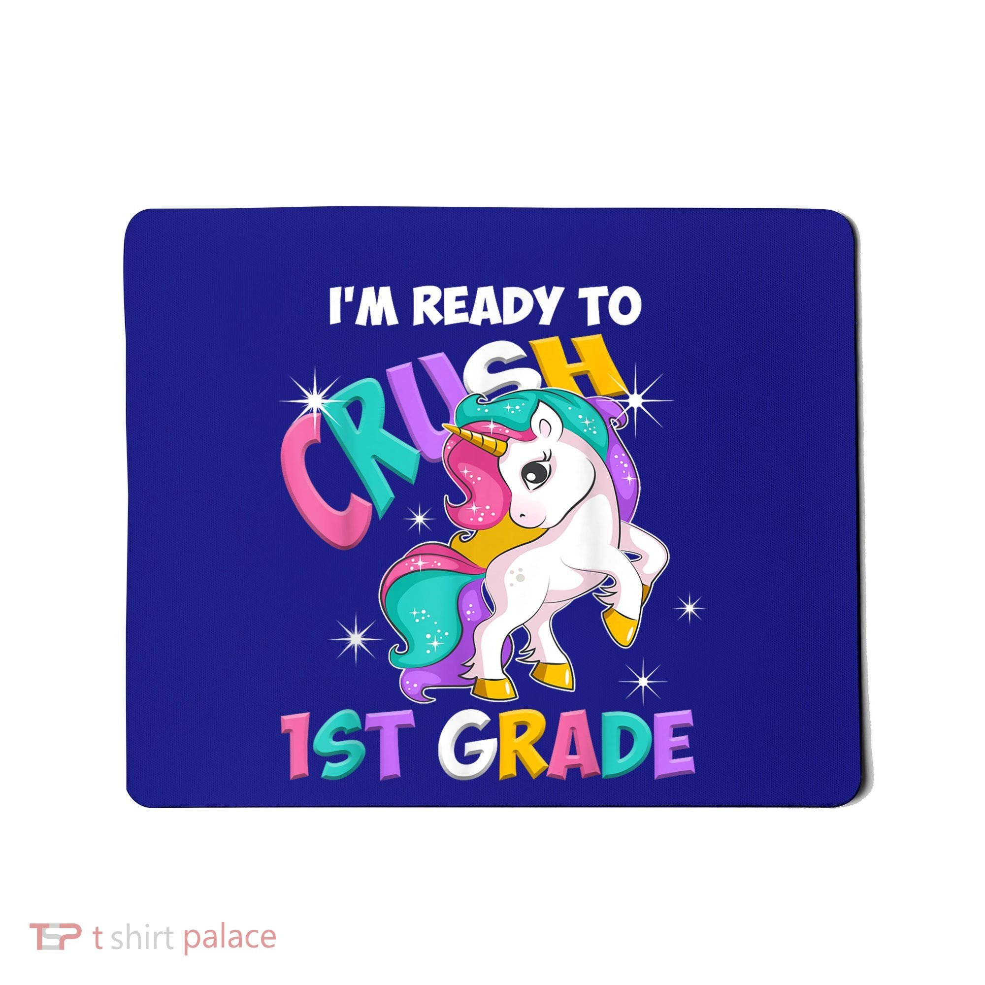 Im Ready To Crush 1st Grade Unicorn Back To School Mousepad