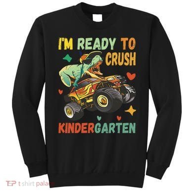 I'm Ready To Crush Kindergarten Dinosaur Back To School Sweatshirt