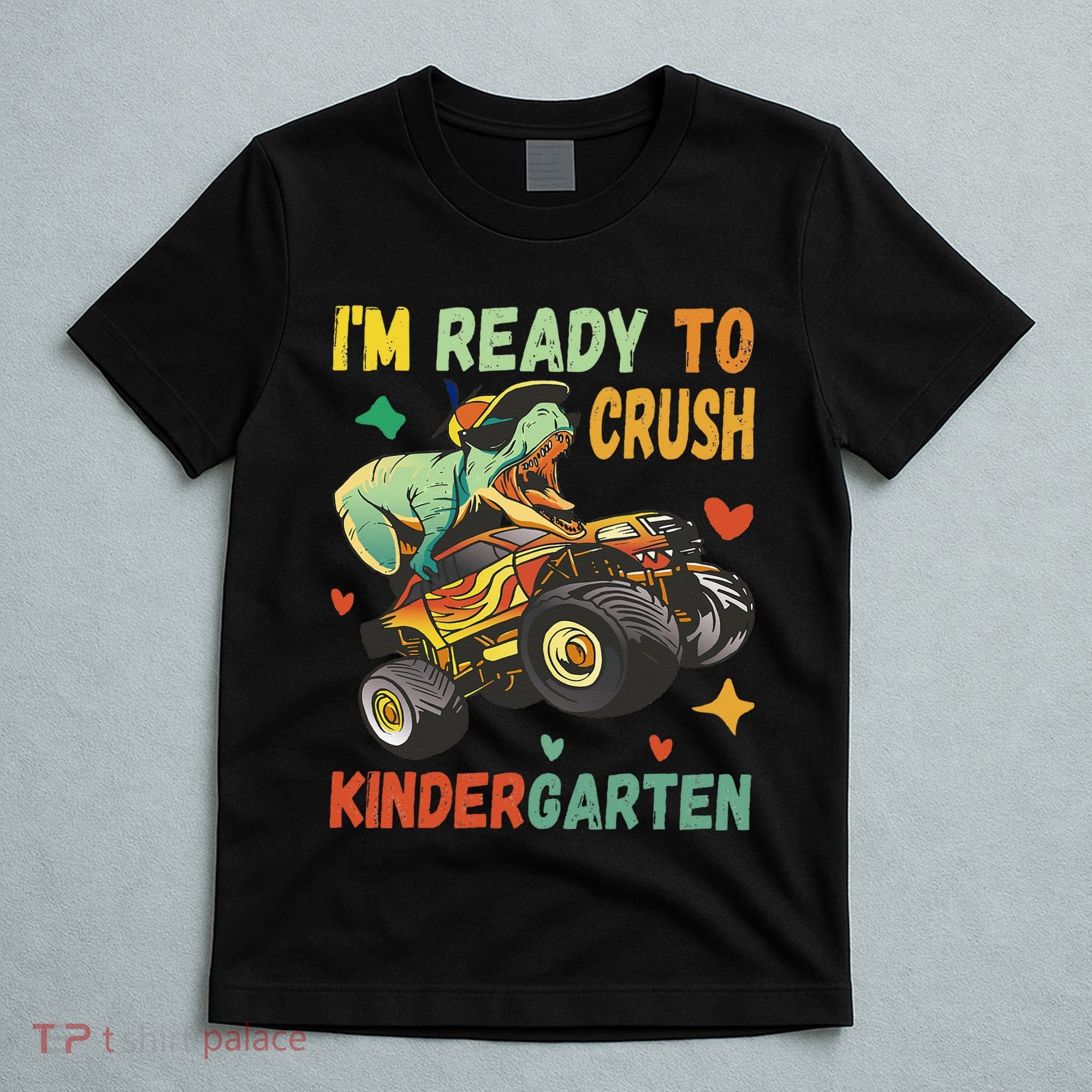 I'm Ready To Crush Kindergarten Dinosaur Back To School T-Shirt