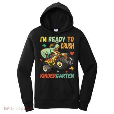 I'm Ready To Crush Kindergarten Dinosaur Back To School Women's Hoodie