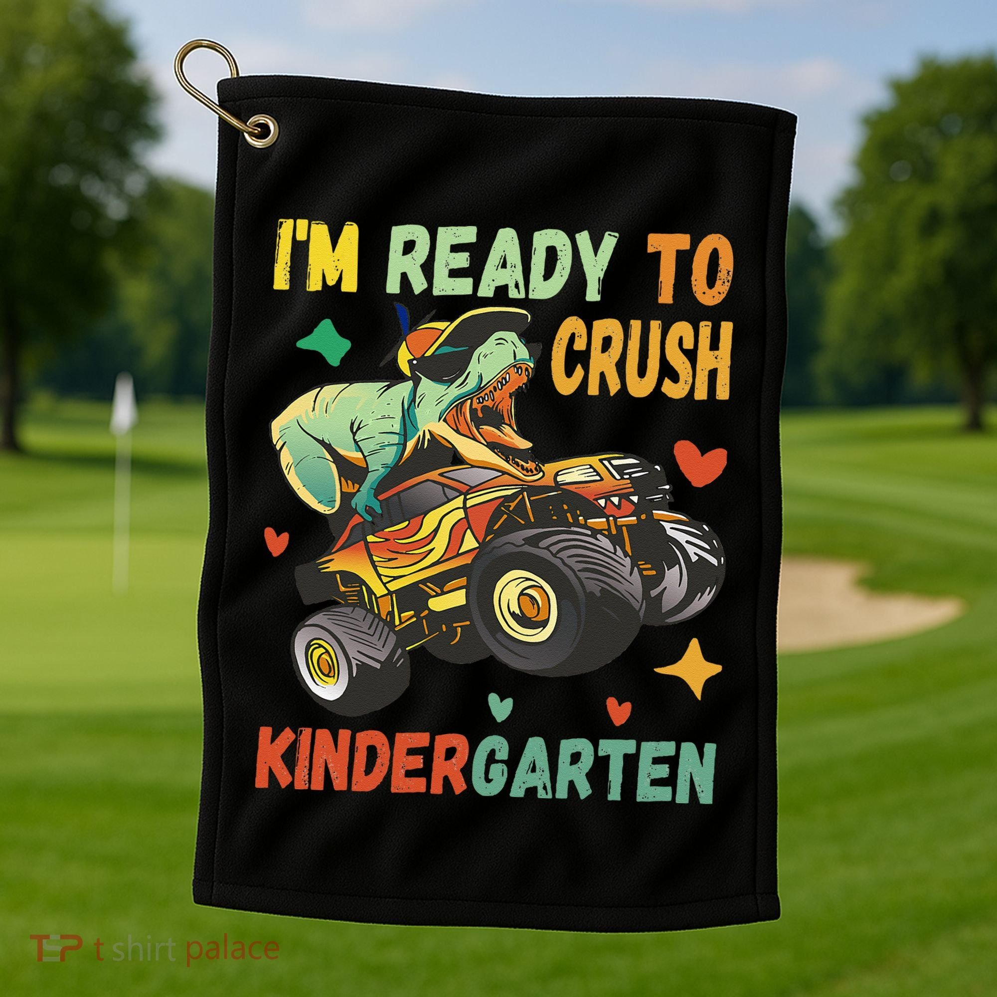 I'm Ready To Crush Kindergarten Dinosaur Back To School Golf Towel