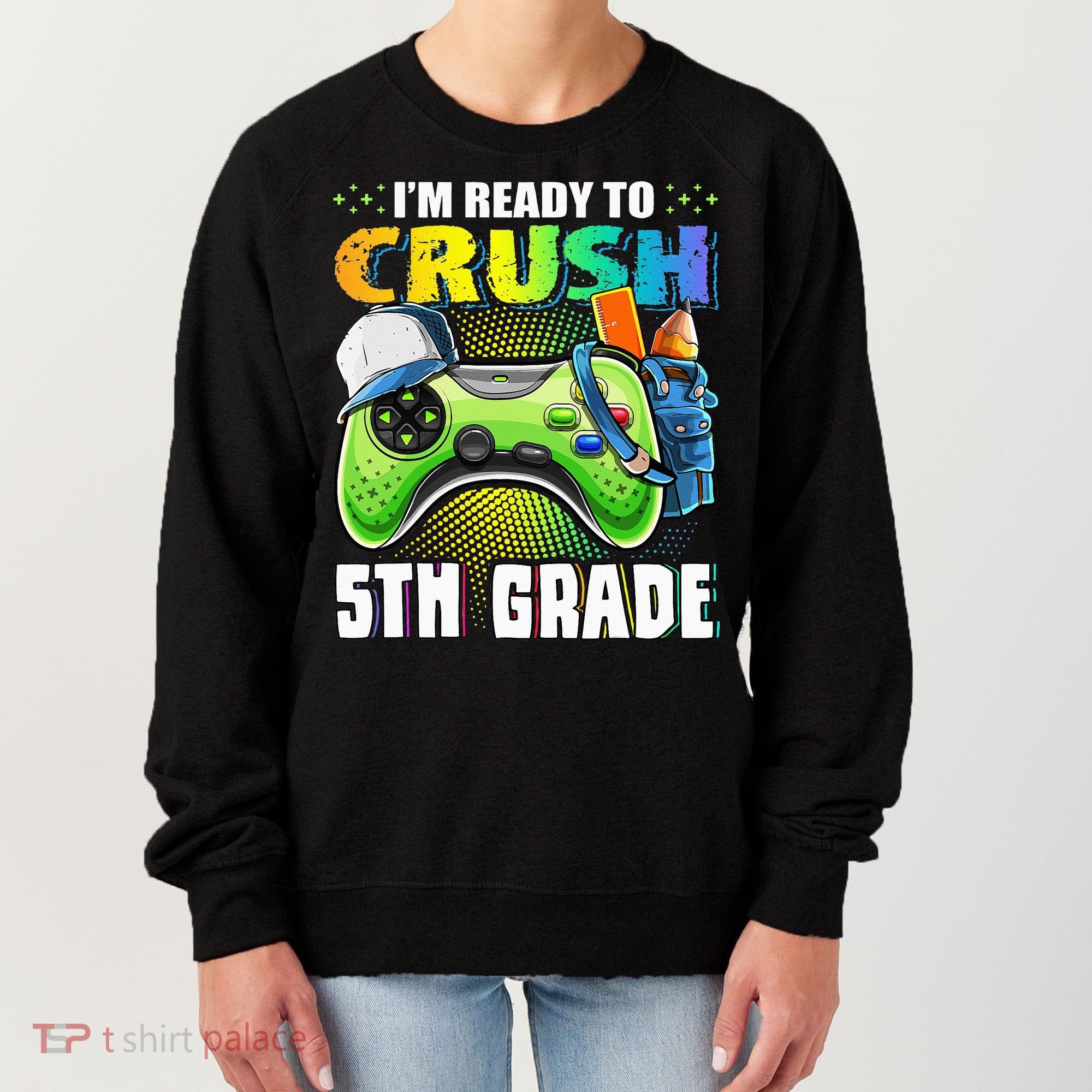 I'm Ready to Crush 5th Grade Back to School Video Game Women's Sweatshirt
