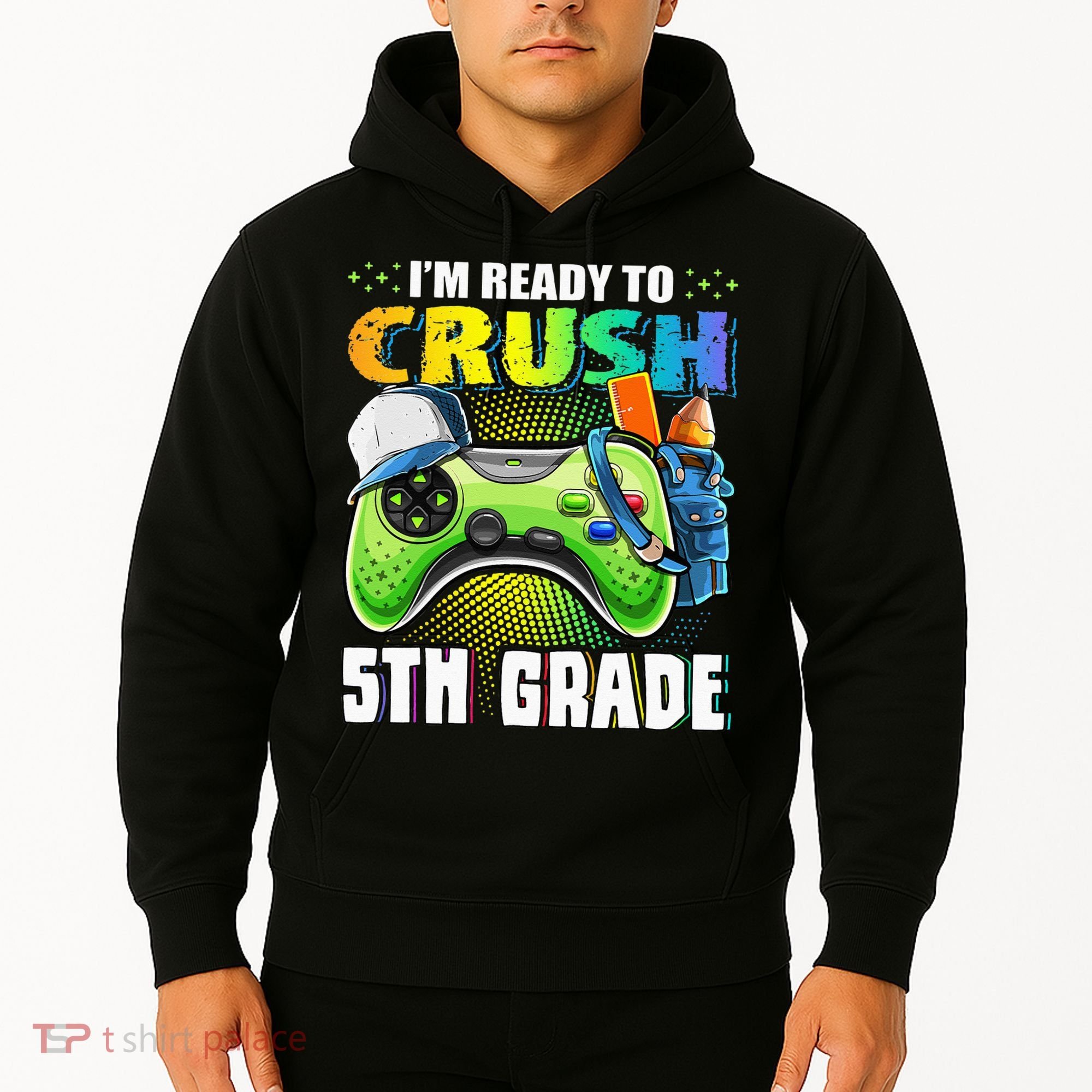 I'm Ready to Crush 5th Grade Back to School Video Game Hoodie