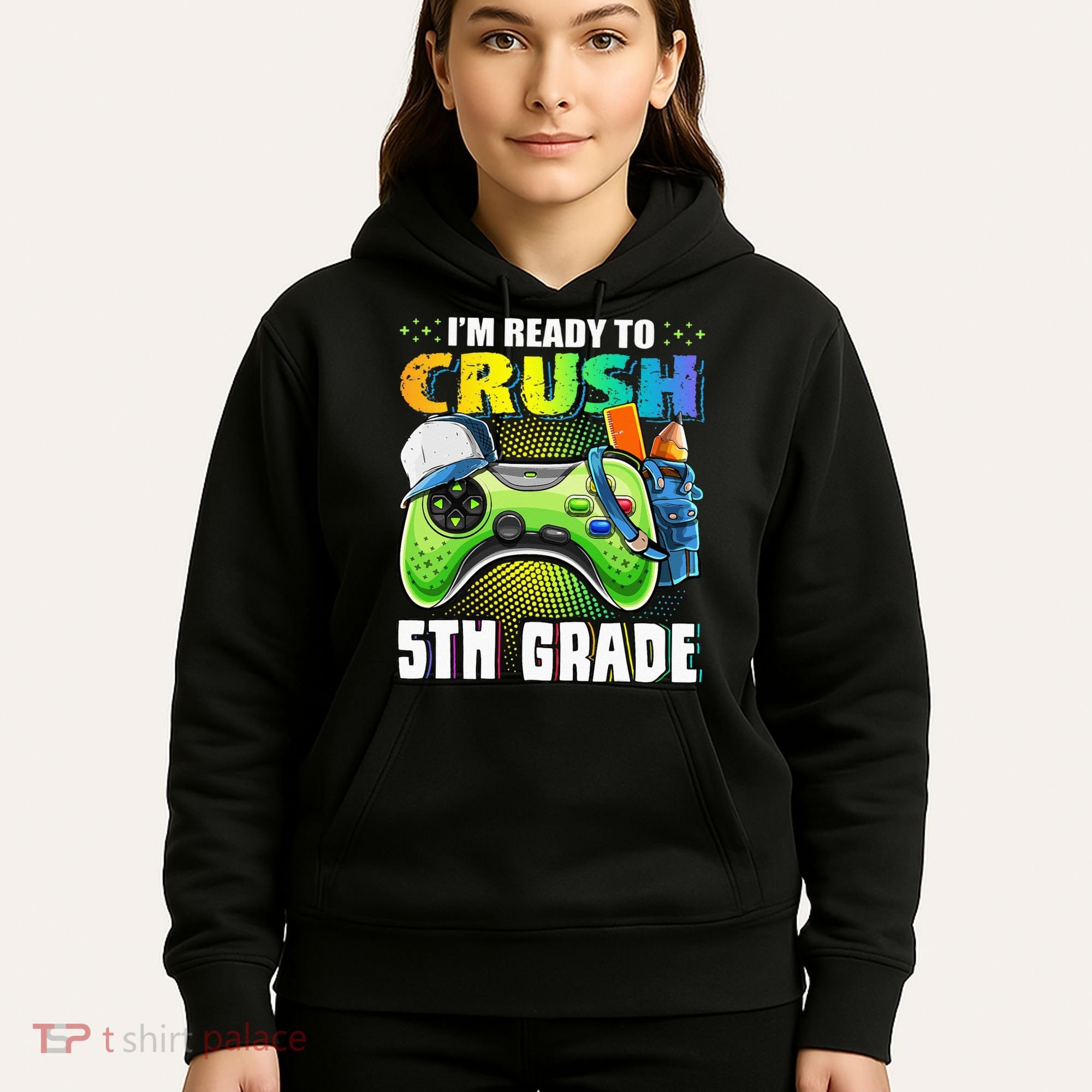 I'm Ready to Crush 5th Grade Back to School Video Game Hoodie