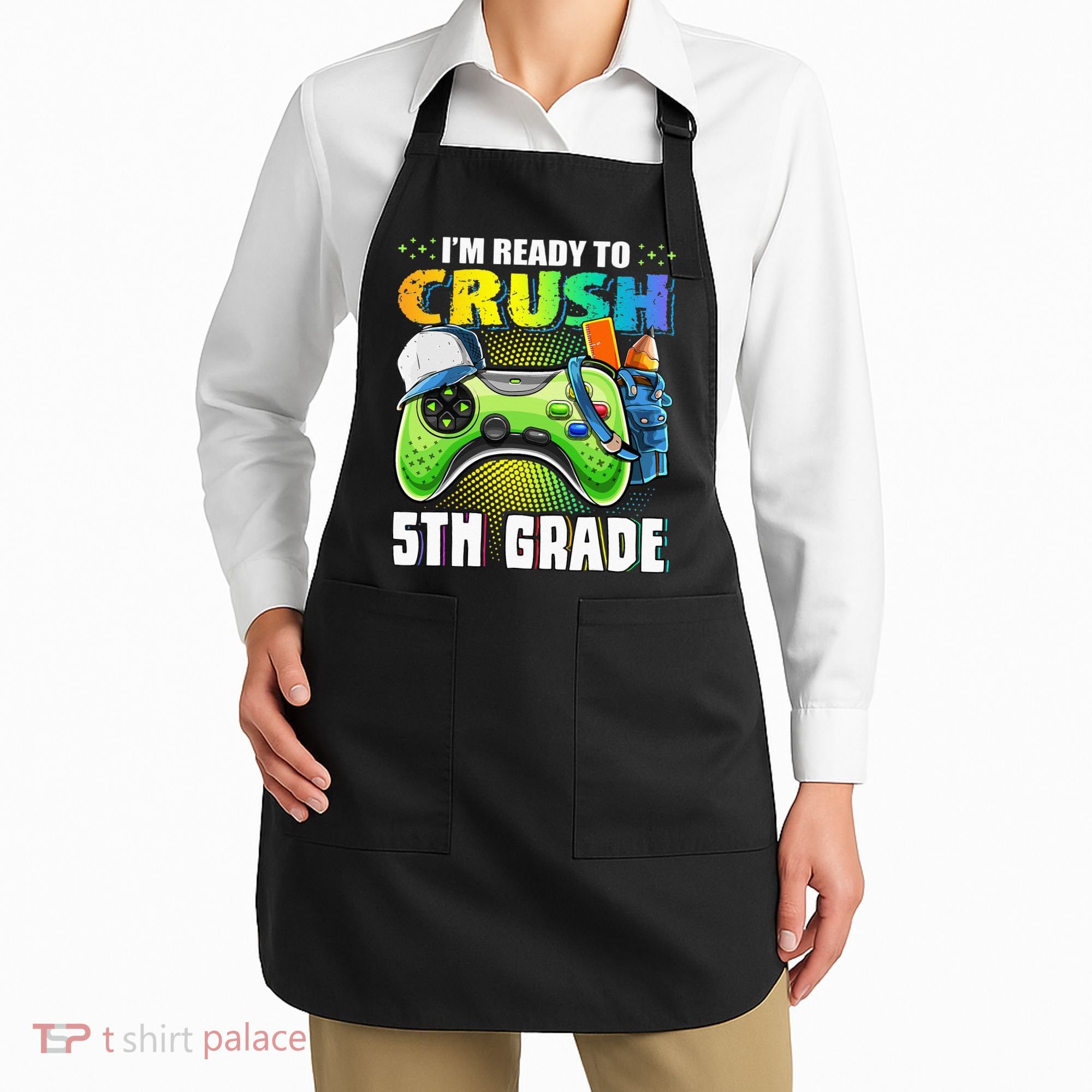 I'm Ready to Crush 5th Grade Back to School Video Game Apron