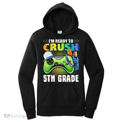 I'm Ready to Crush 5th Grade Back to School Video Game Women's Hoodie