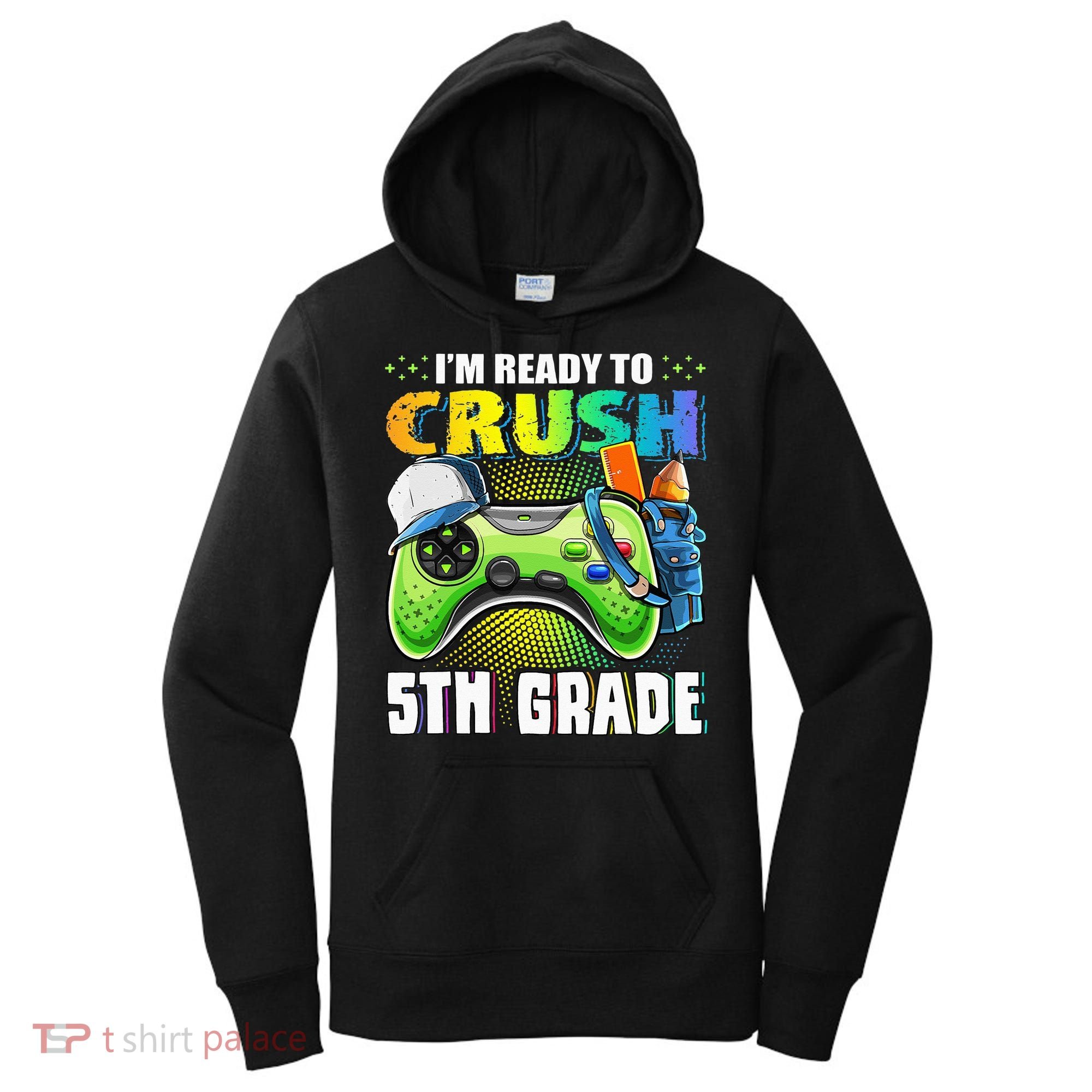 I'm Ready to Crush 5th Grade Back to School Video Game Women's Hoodie
