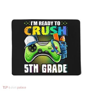I'm Ready to Crush 5th Grade Back to School Video Game Mousepad