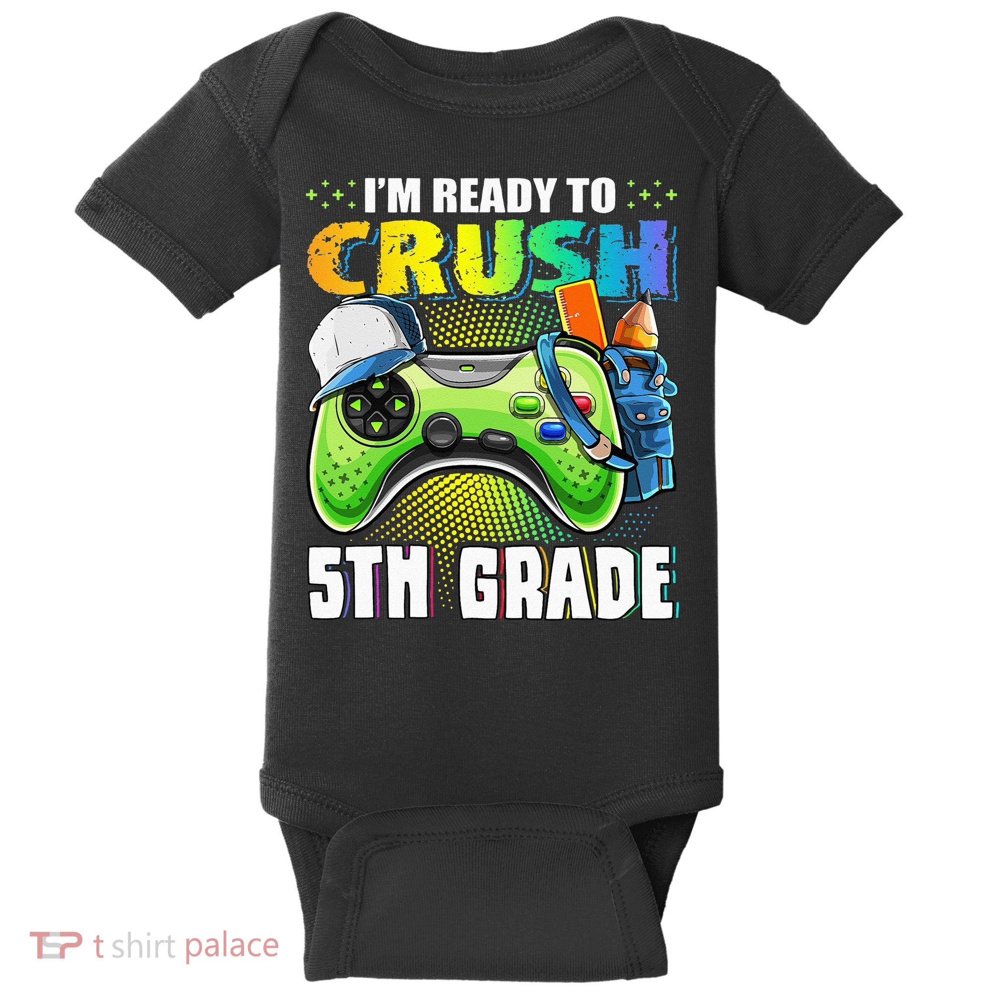 I'm Ready to Crush 5th Grade Back to School Video Game Baby Bodysuit