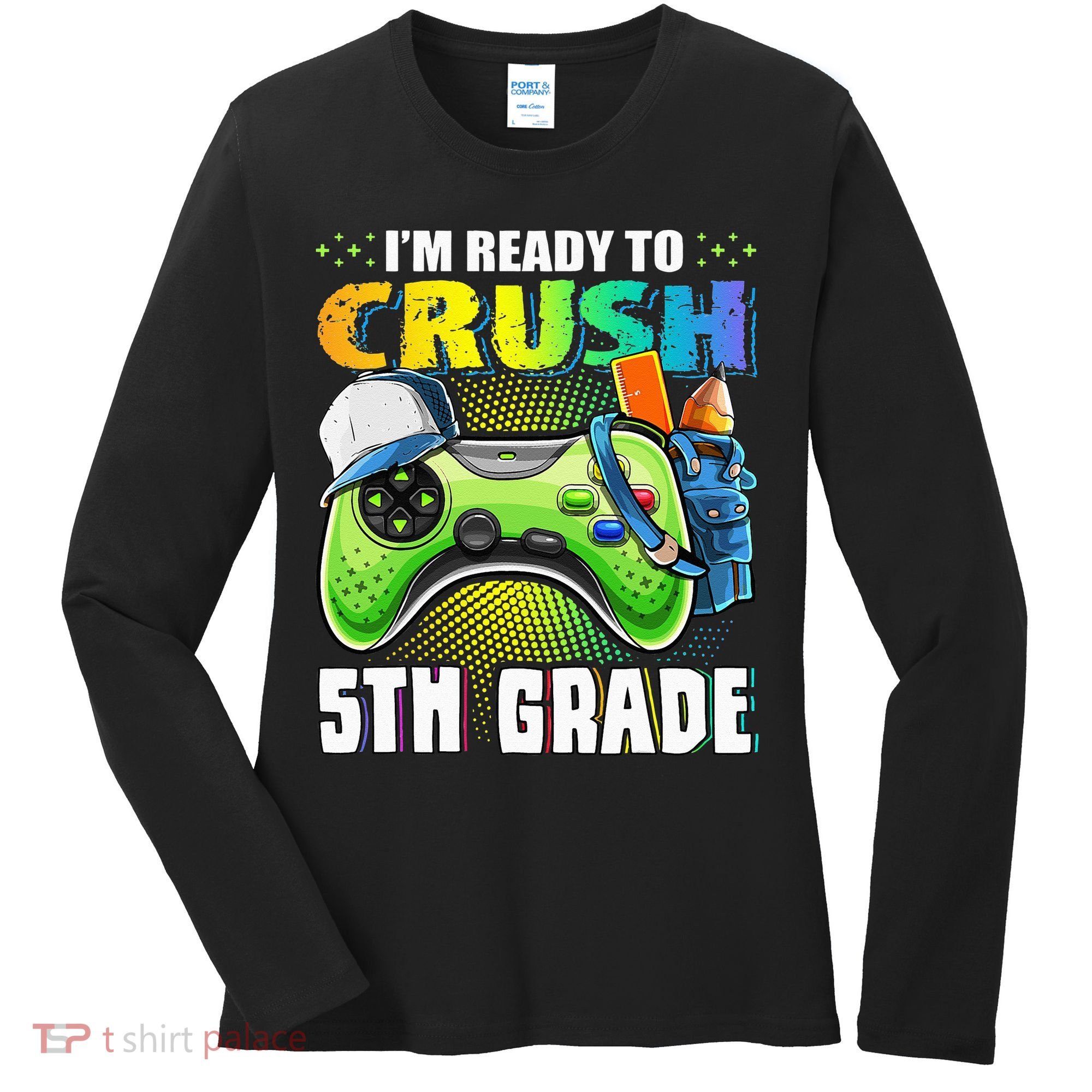 I'm Ready to Crush 5th Grade Back to School Video Game Women's Long Sleeve Shirt