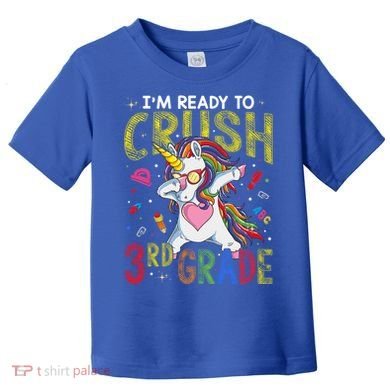 Im Ready To Crush 3Rd Grade Dabbing Unicorn Third Grade Gift Toddler T-Shirt