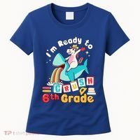Im Ready To Crush 6Th Grade First Day Of Sixth Grade Cute Gift Women's T-Shirt thumb 0