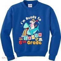 Im Ready To Crush 6Th Grade First Day Of Sixth Grade Cute Gift Kids Sweatshirt thumb 0