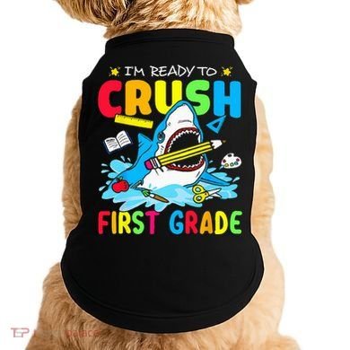 Im Ready To Crush 1st Grade Shark Back To School Doggie Tank