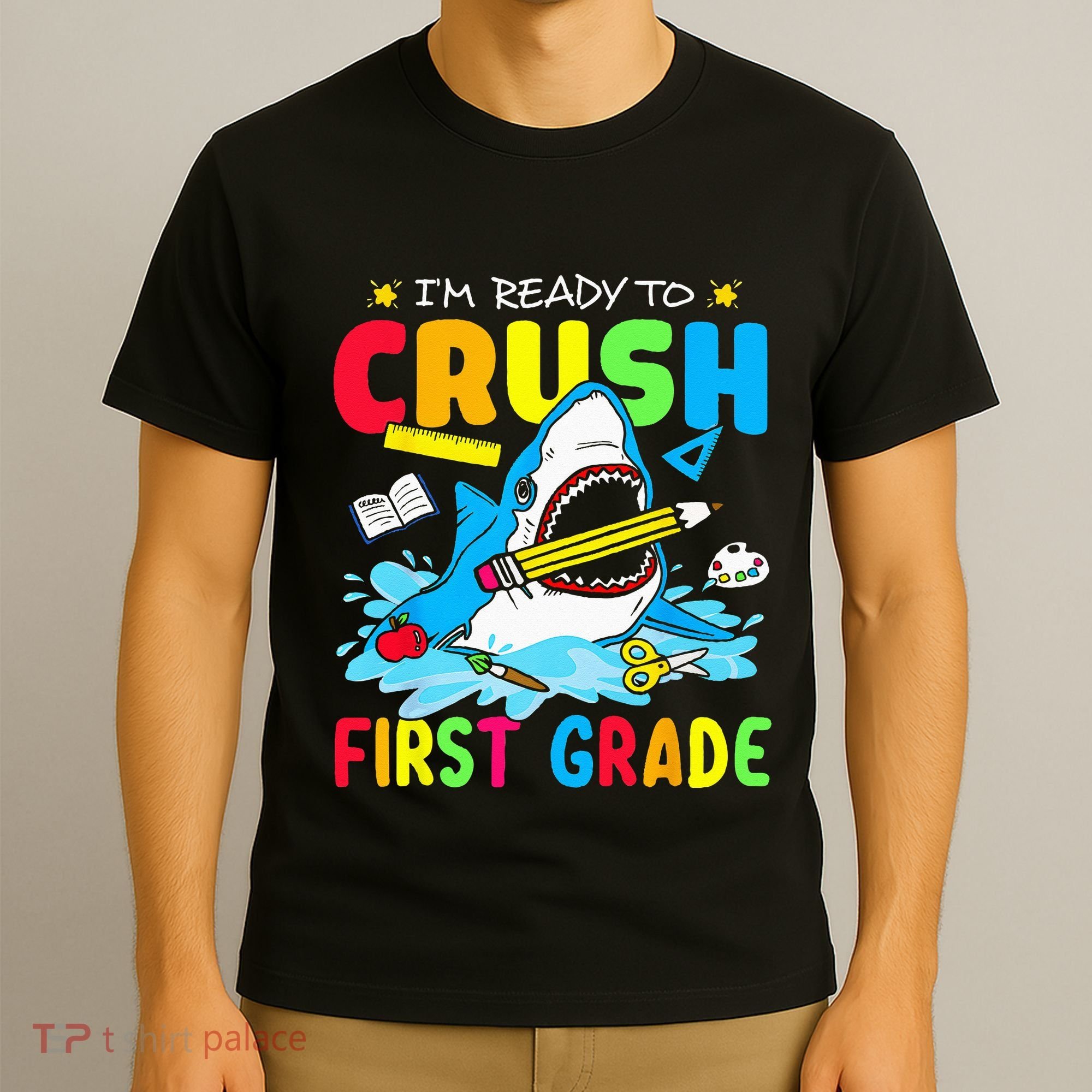 Im Ready To Crush 1st Grade Shark Back To School T-Shirt