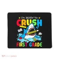 Im Ready To Crush 1st Grade Shark Back To School Mousepad thumb 0