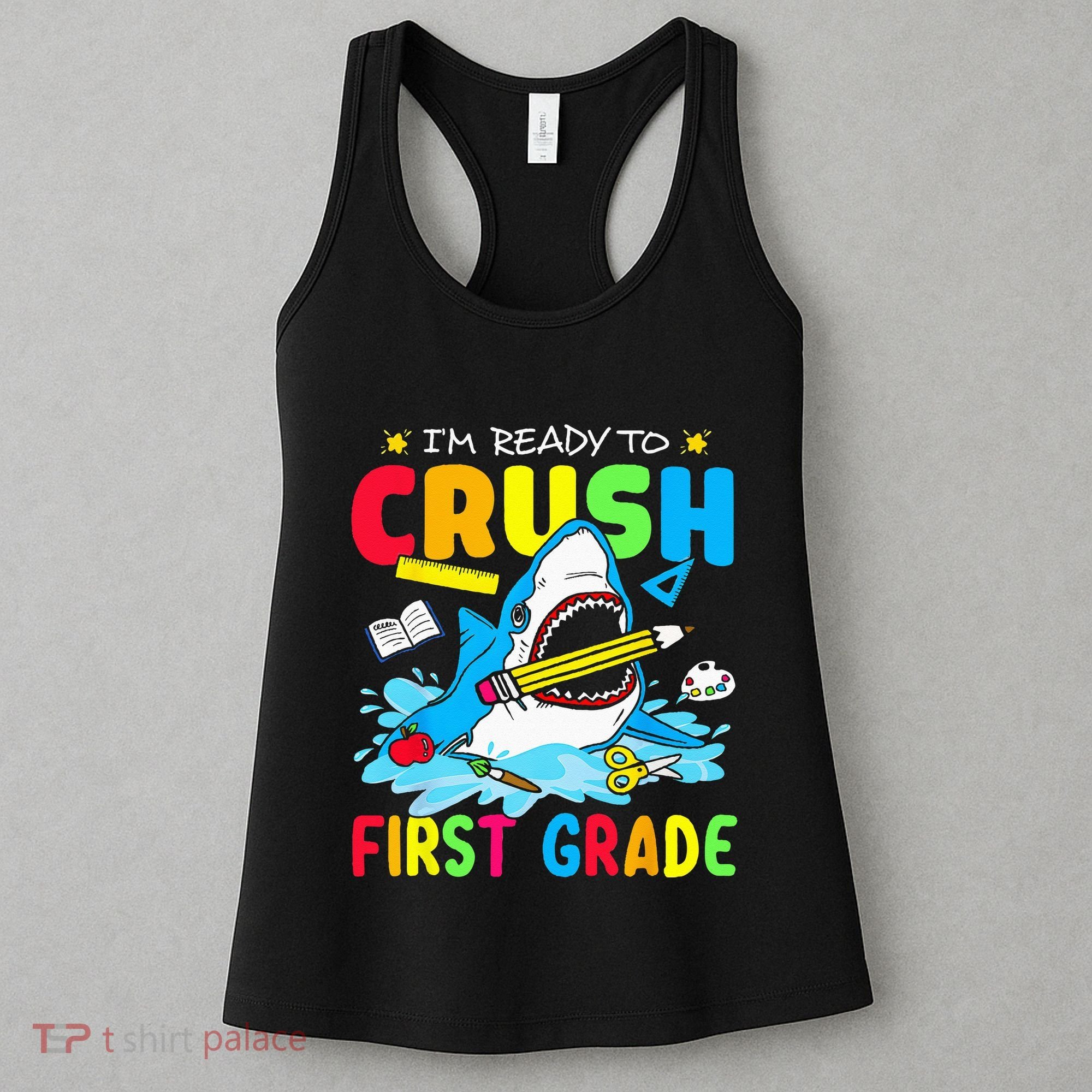 Im Ready To Crush 1st Grade Shark Back To School Women's Tank Top