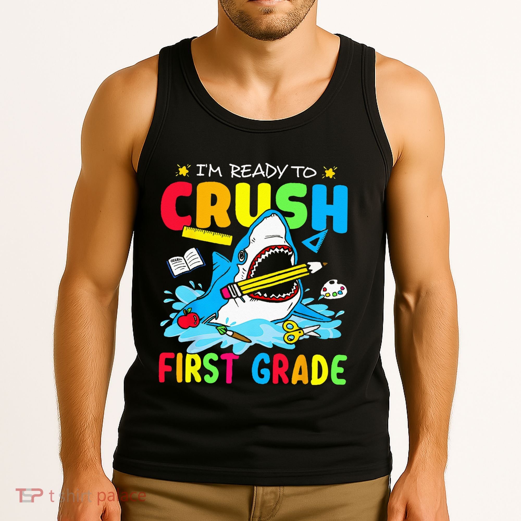 Im Ready To Crush 1st Grade Shark Back To School Tank Top