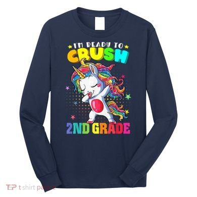 Im Ready To Crush Second Grade Cute Unicorn Back To School Long Sleeve Shirt
