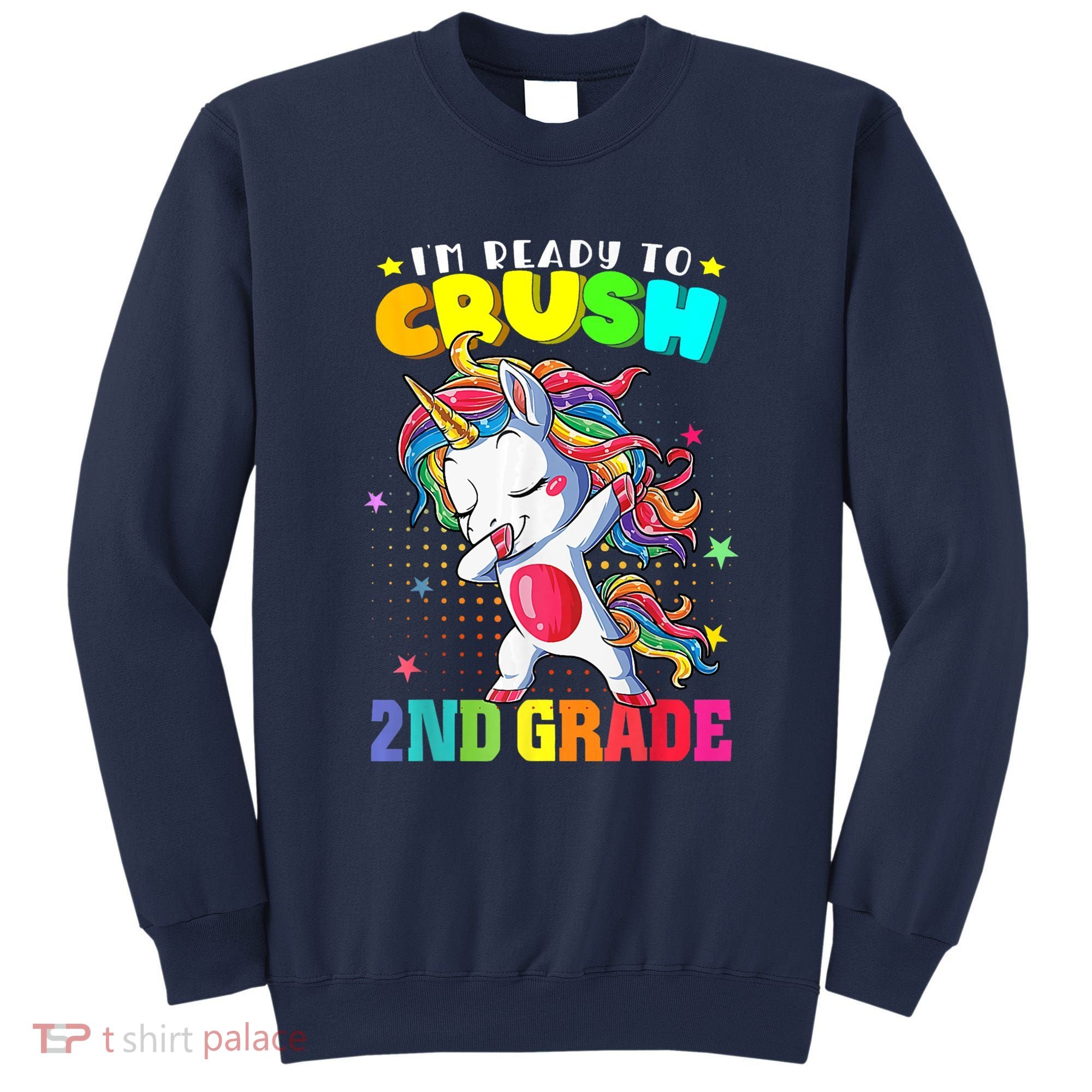 Im Ready To Crush Second Grade Cute Unicorn Back To School Sweatshirt