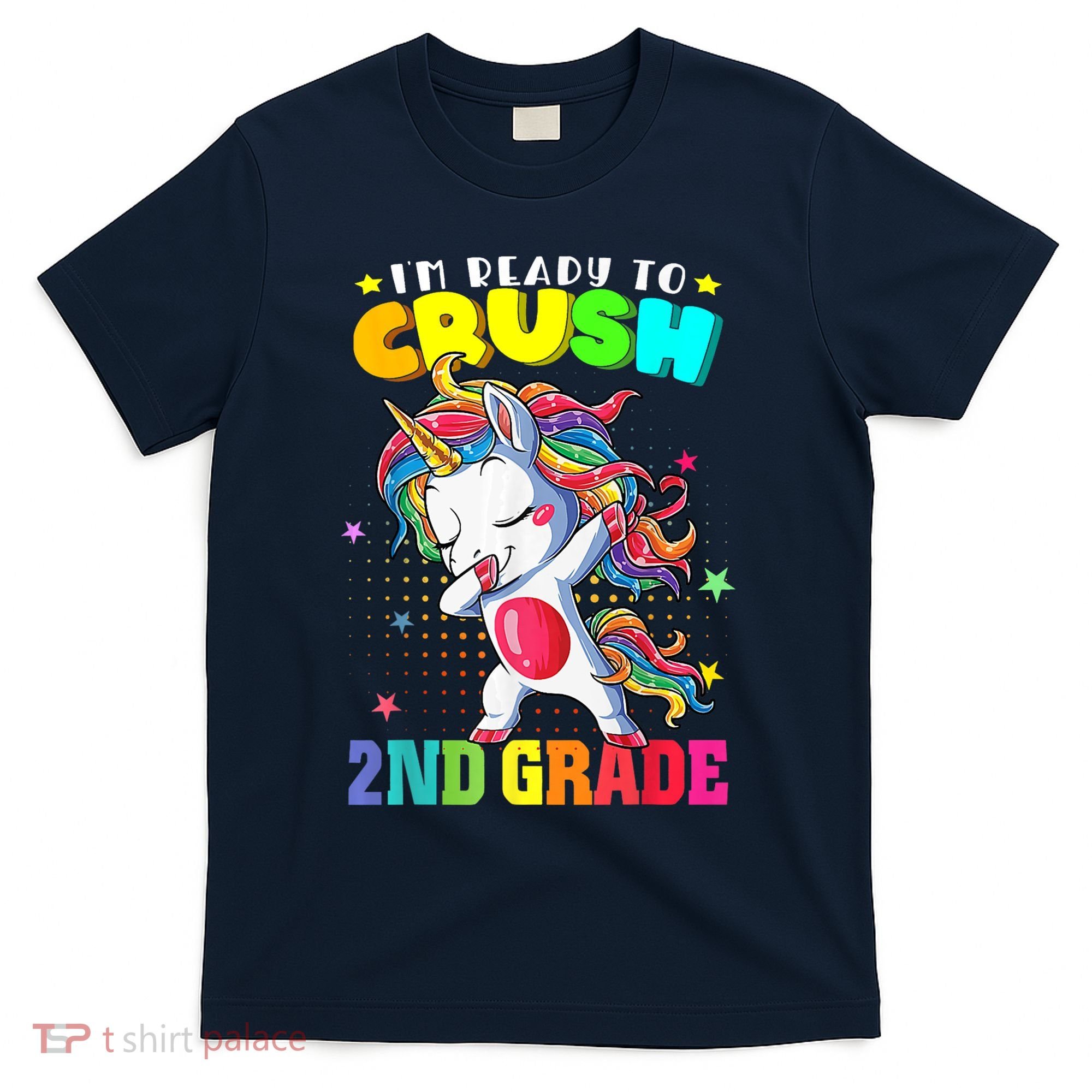 Im Ready To Crush Second Grade Cute Unicorn Back To School T-Shirt