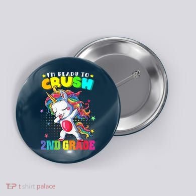 Im Ready To Crush Second Grade Cute Unicorn Back To School Button