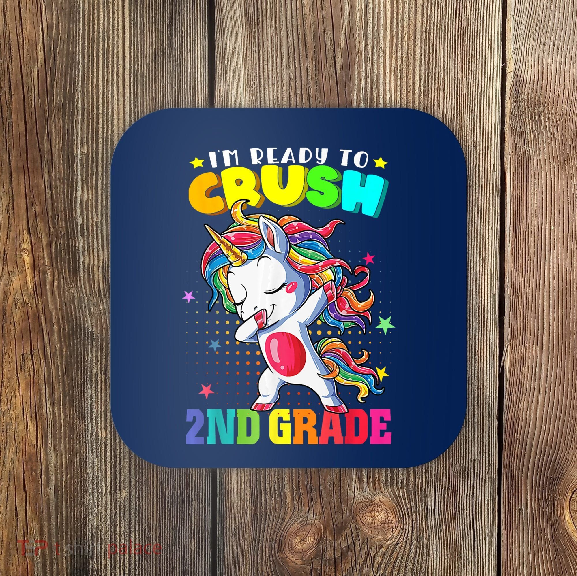 Im Ready To Crush Second Grade Cute Unicorn Back To School Coaster