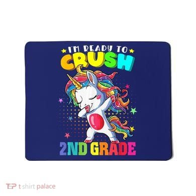 Im Ready To Crush Second Grade Cute Unicorn Back To School Mousepad