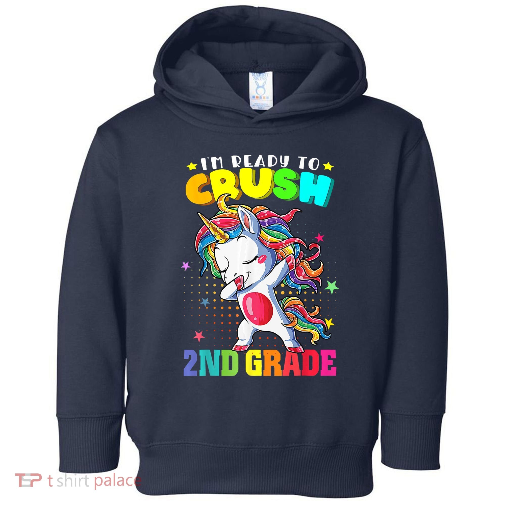 Im Ready To Crush Second Grade Cute Unicorn Back To School Toddler Hoodie