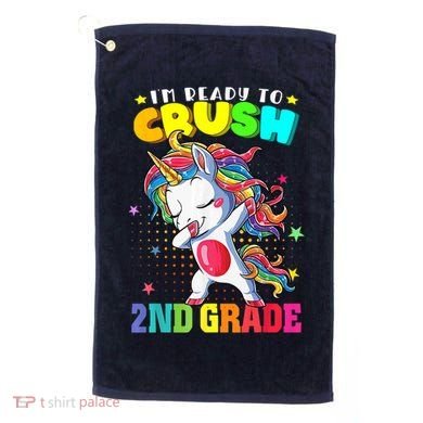 Im Ready To Crush Second Grade Cute Unicorn Back To School Golf Towel