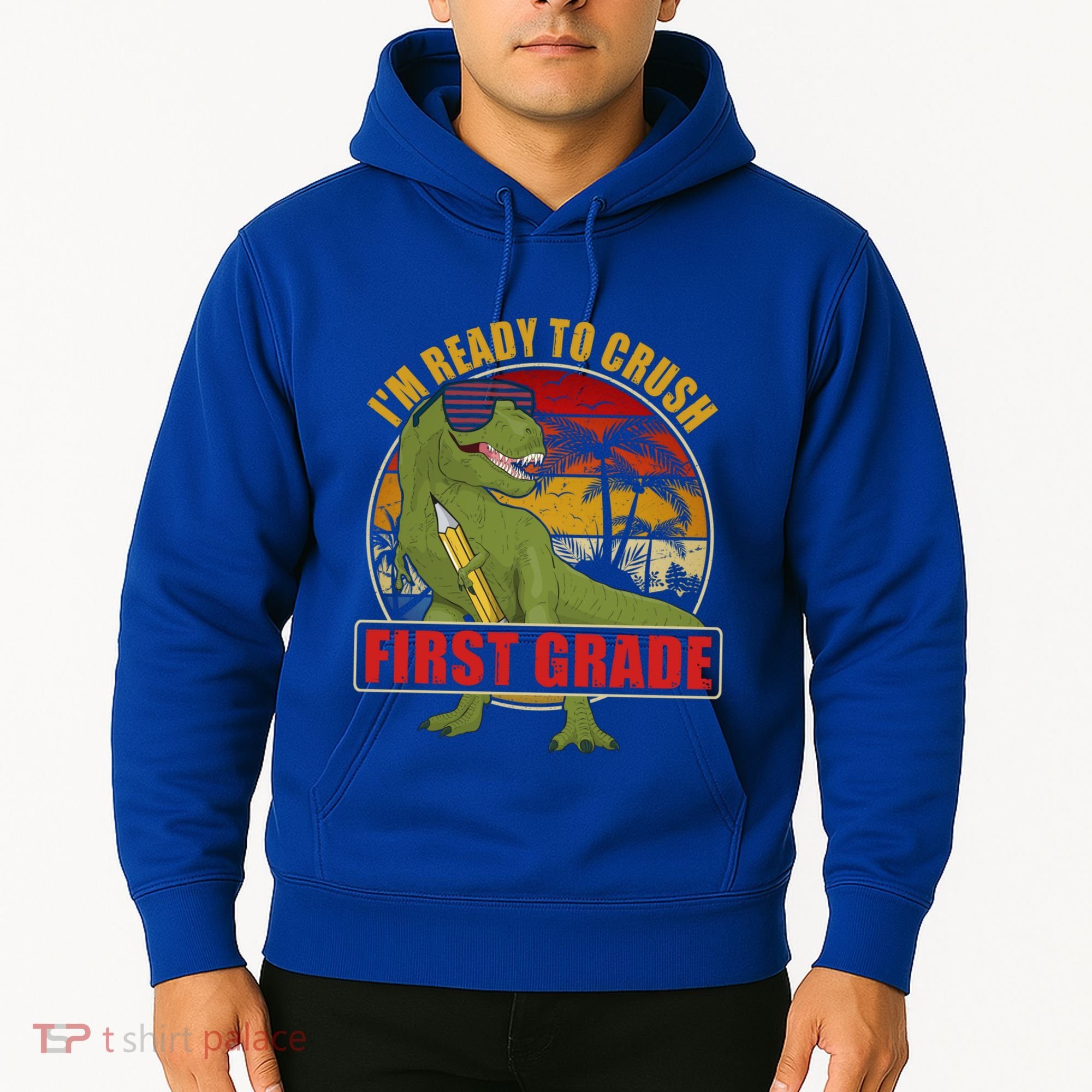 Im Ready To Crush First Grade T Rex Dinosaur 1St Grade Cute Gift Hoodie