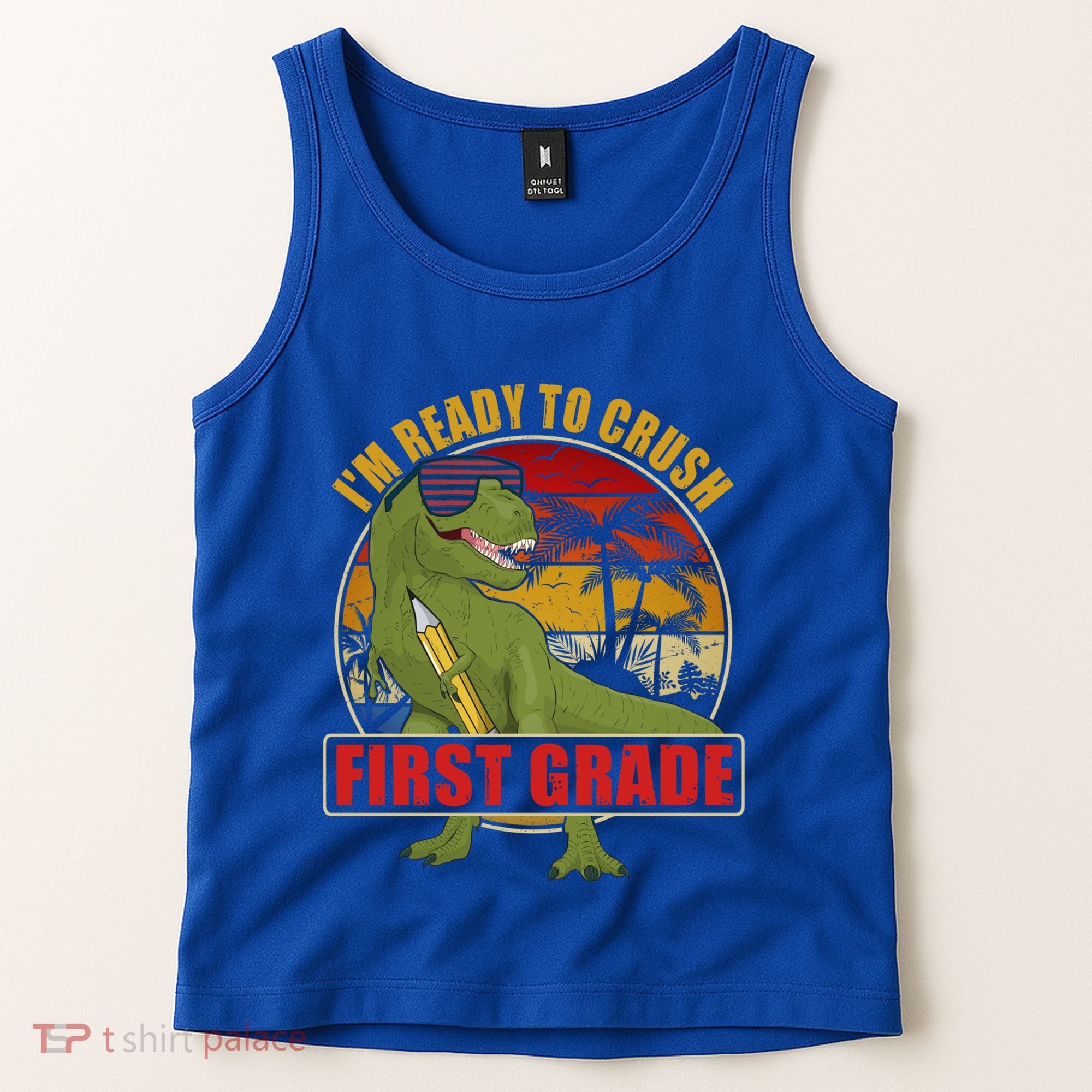 Im Ready To Crush First Grade T Rex Dinosaur 1St Grade Cute Gift Tank Top