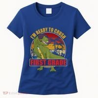 Im Ready To Crush First Grade T Rex Dinosaur 1St Grade Cute Gift Women's T-Shirt thumb 0
