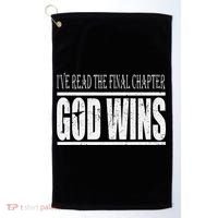 Ive Read The Final Chapter God Wins Christian Golf Towel thumb 0