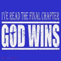 Ive Read The Final Chapter God Wins Christian Tumbler thumb 3