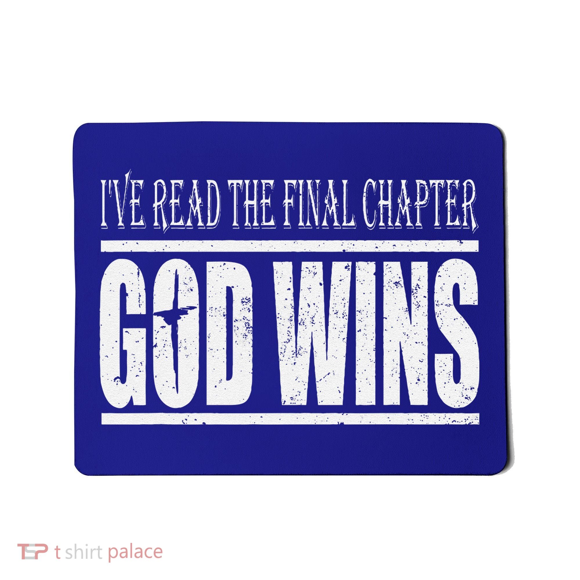 Ive Read The Final Chapter God Wins Christian Mousepad