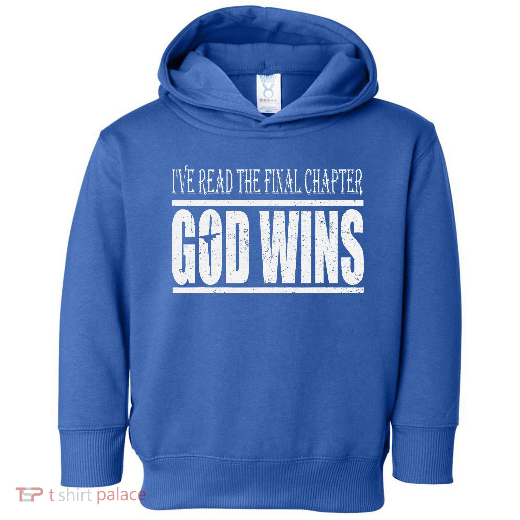 Ive Read The Final Chapter God Wins Christian Toddler Hoodie