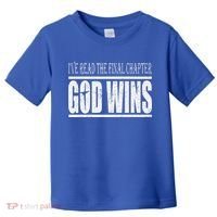 Ive Read The Final Chapter God Wins Christian Toddler T-Shirt thumb 0