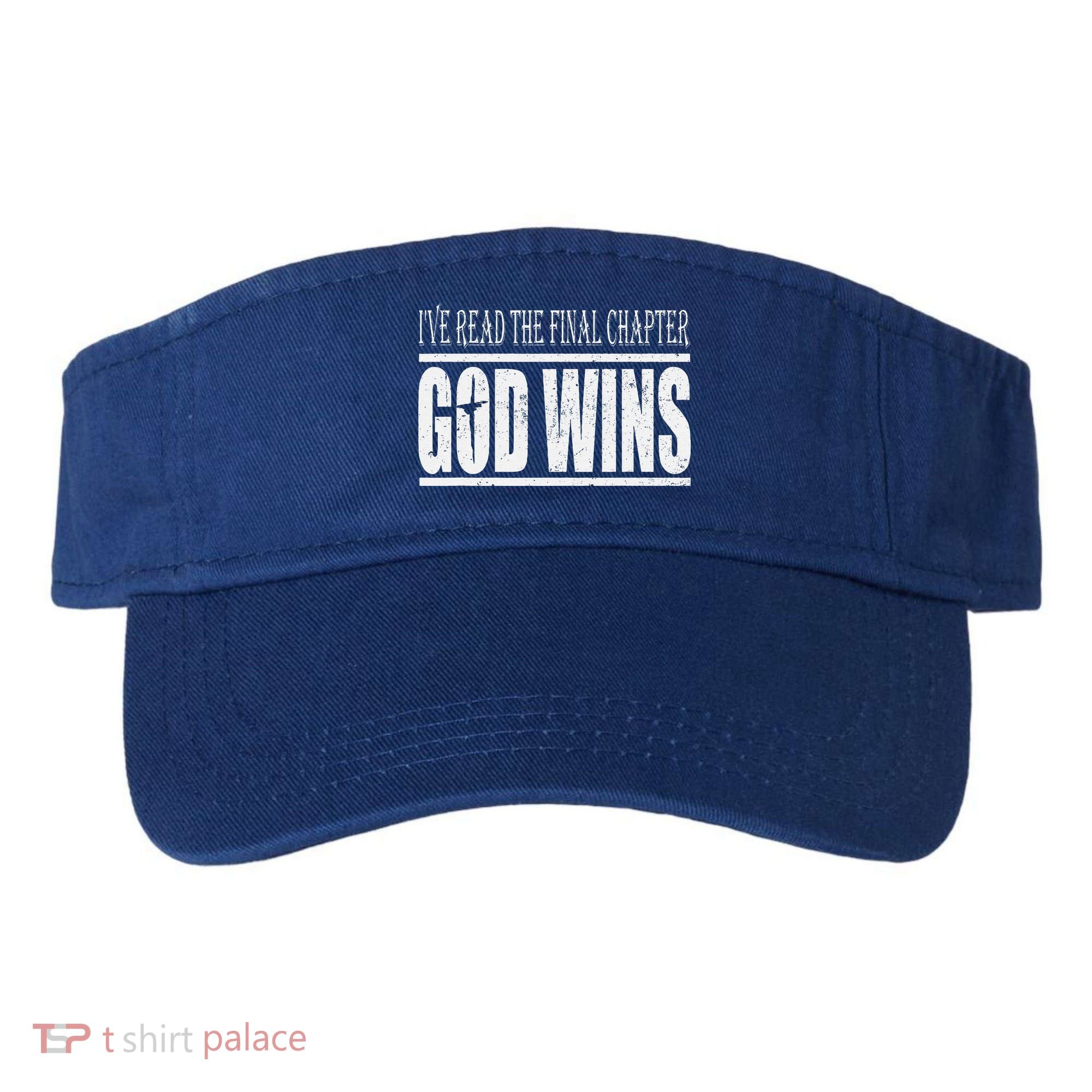 Ive Read The Final Chapter God Wins Christian Visor