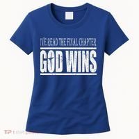 Ive Read The Final Chapter God Wins Christian Women's T-Shirt thumb 0