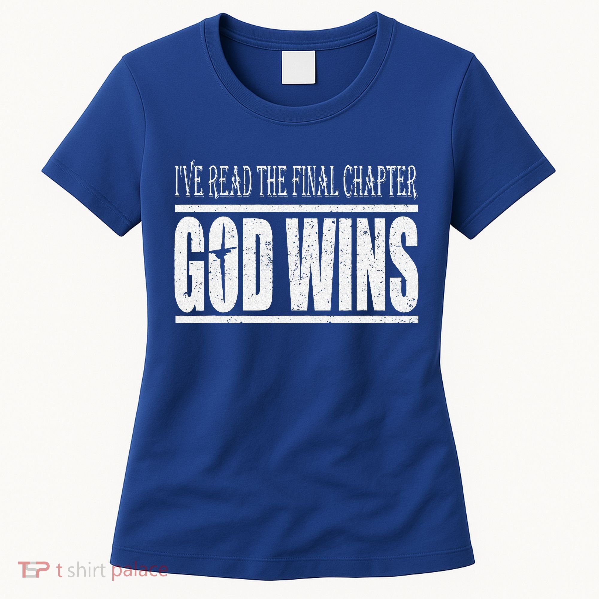 Ive Read The Final Chapter God Wins Christian Women's T-Shirt