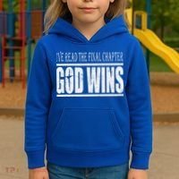 Ive Read The Final Chapter God Wins Christian Kids Hoodie thumb 3