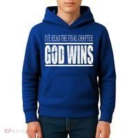 Ive Read The Final Chapter God Wins Christian Kids Hoodie thumb 4