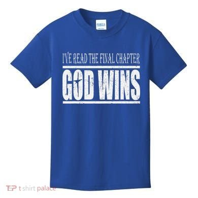 Ive Read The Final Chapter God Wins Christian Kids T-Shirt