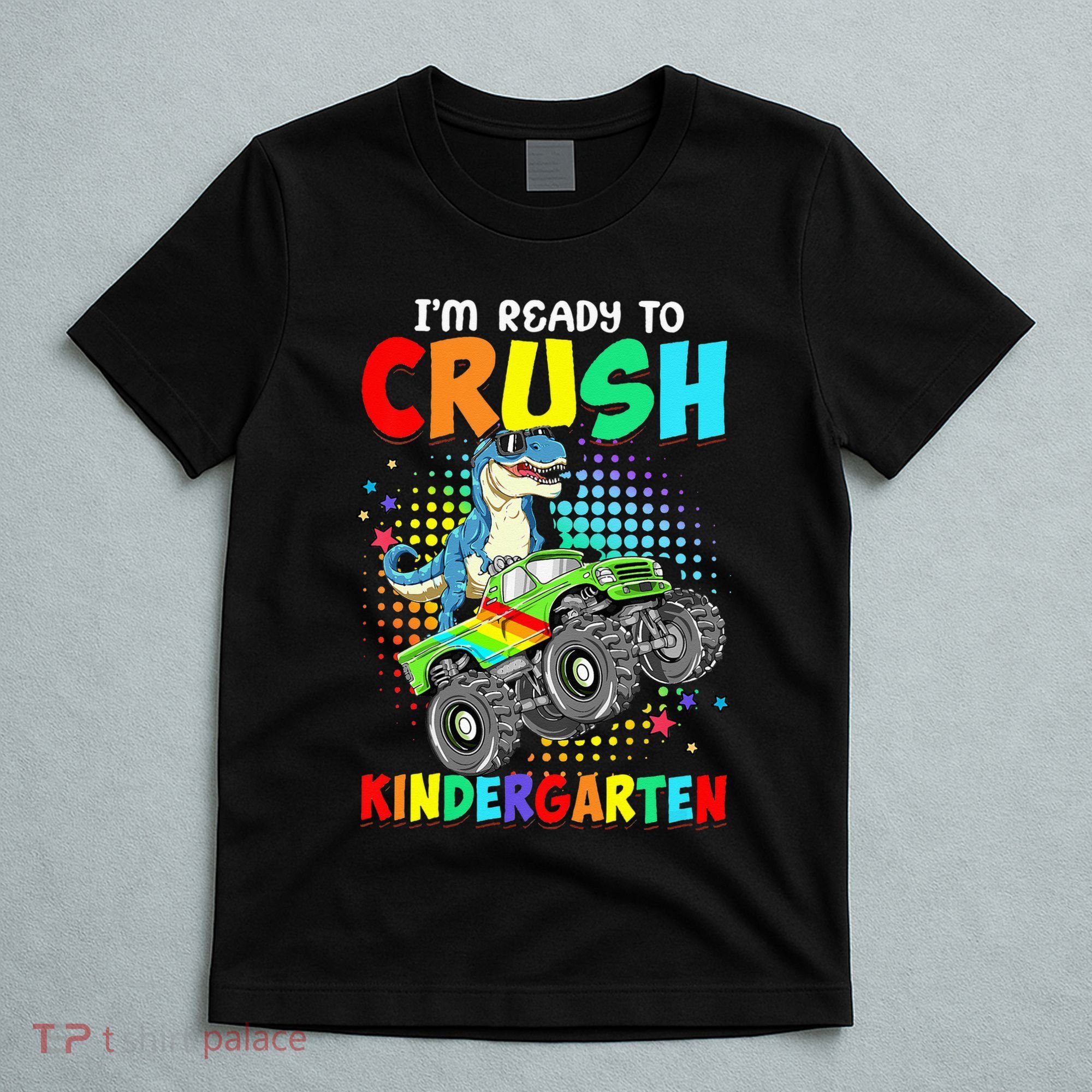 I'm Ready To Crush Kindergarten Dinosaur Back To School T-Shirt